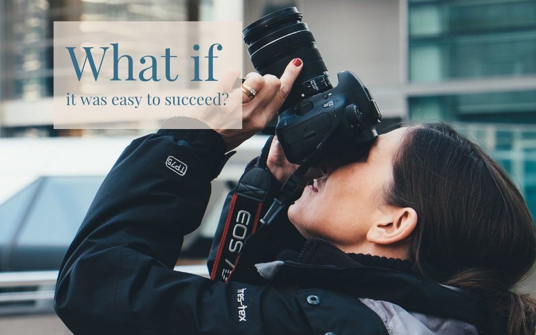 What if It Was Easy to Succeed Doing Work You Love?